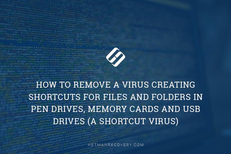 How to Remove a Virus Creating Shortcuts For Files and Folders in Pen Drives, Memory Cards and USB Drives (a Shortcut Virus)