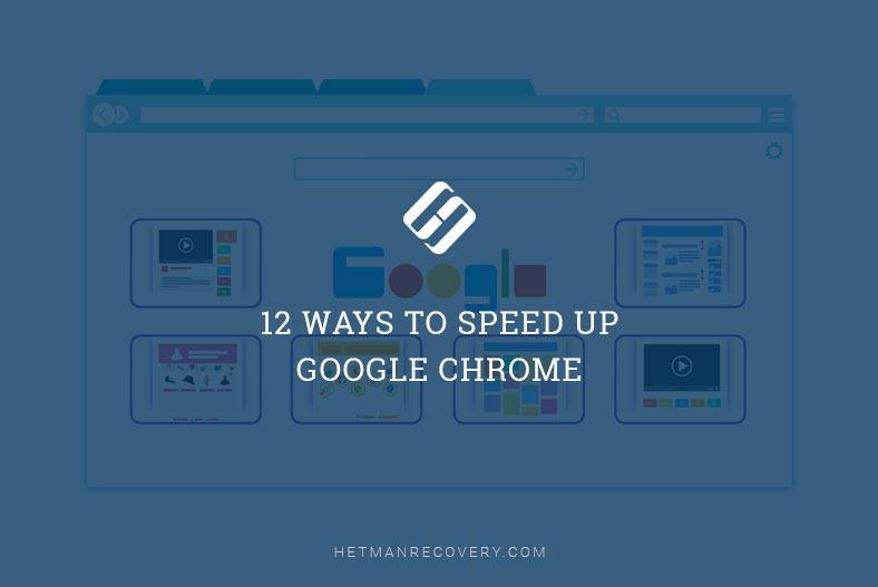 12 Ways to Speed Up Google Chrome