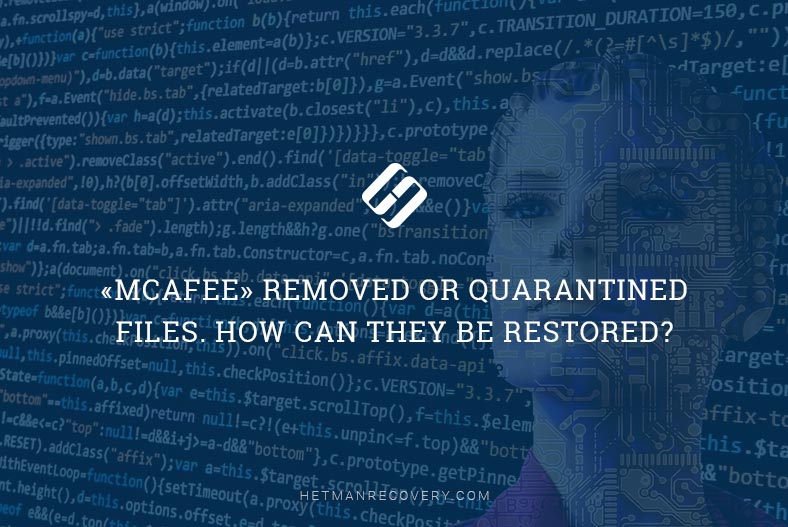 How to restore files that McAfee recognized as viruses and placed them into the quarantine or removed?