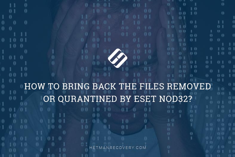 ESET NOD32 removed files or placed them into the quarantine. How can they be restored?