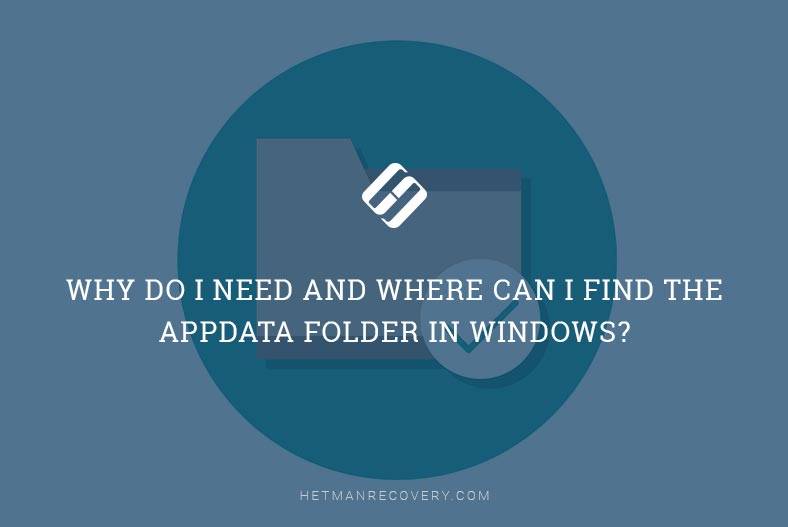 AppData Folder in Windows: Importance and Location Guide