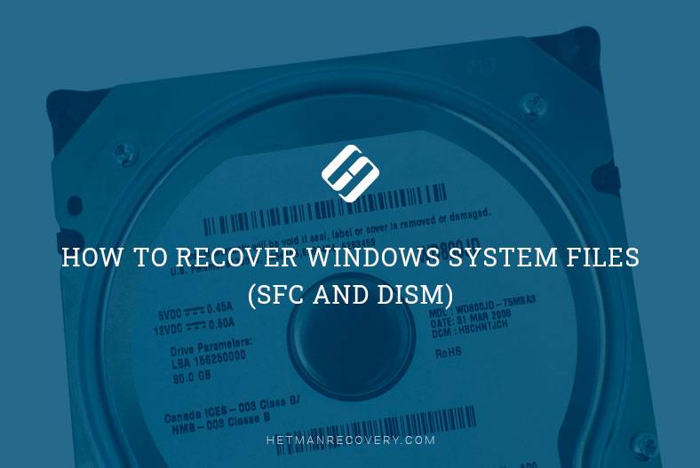 How to Recover Windows System Files (SFC and DISM)