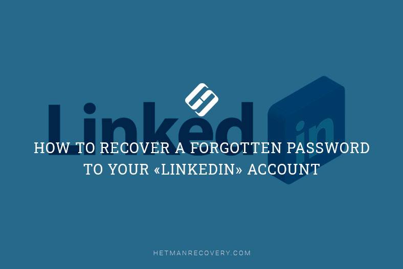 LinkedIn Account Rescue: Learn How to Recover a Forgotten Password