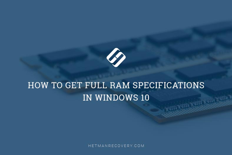 How to Get Full RAM Specifications in Windows 10