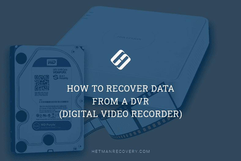 How to Recover Data From a Hikvision DVR