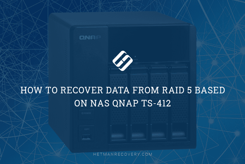 RAID 5 Data Recovery: What You Need to Know for NAS QNAP TS-412