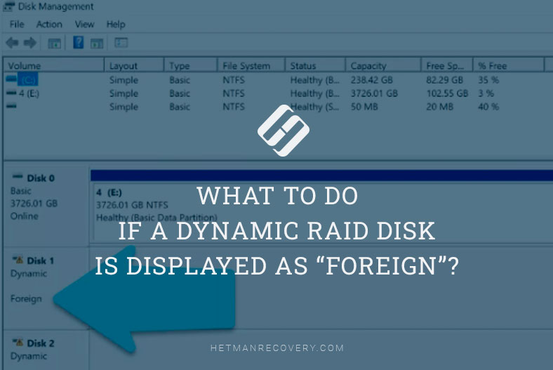 What to Do if a Dynamic RAID Disk is Displayed as “Foreign”?