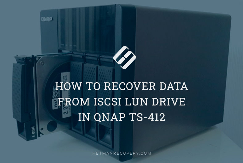 How to Recover Data from iSCSI LUN Drive in QNAP TS-412