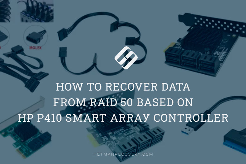 Recover Data from RAID 50: HP P410 Smart Array Controller