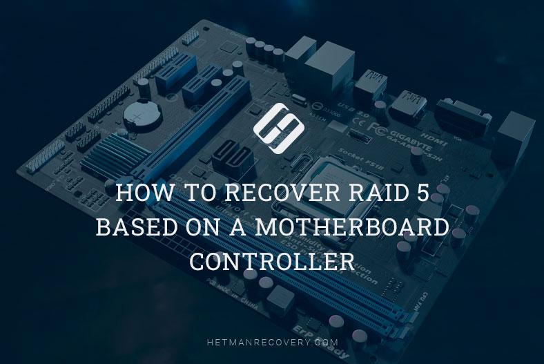 Recover RAID 5: Motherboard Controller Guide