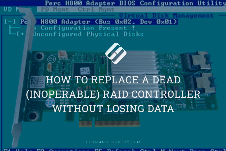 How to Replace a Dead (Inoperable) RAID Controller Without Losing Data