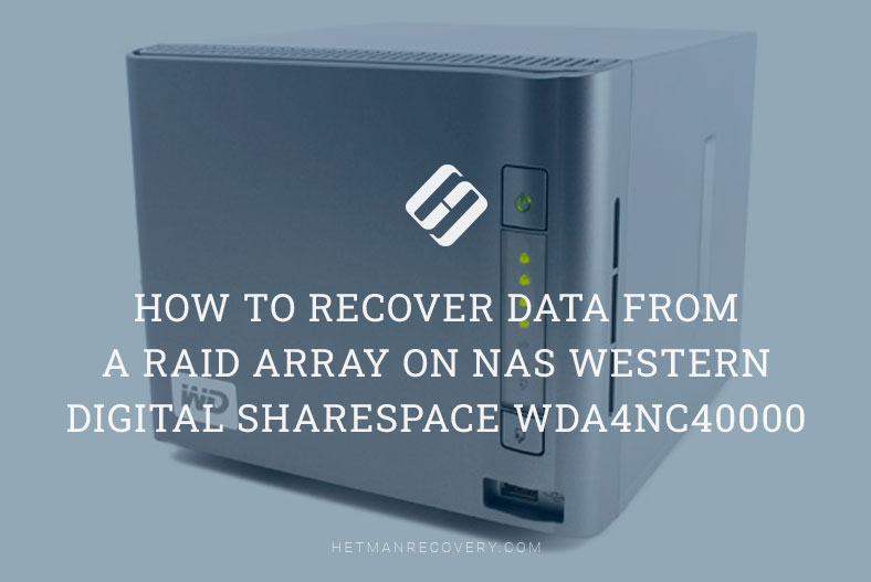 How to Recover Data from a RAID Array on NAS Western Digital ShareSpace WDA4NC40000