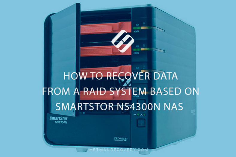 How to Recover Data from a RAID System Based on SmartStor NS4300N NAS