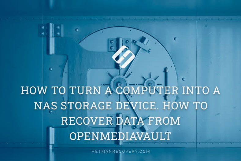 How to Turn a PC into a NAS with OpenMediaVault or Recover a Crashed RAID?