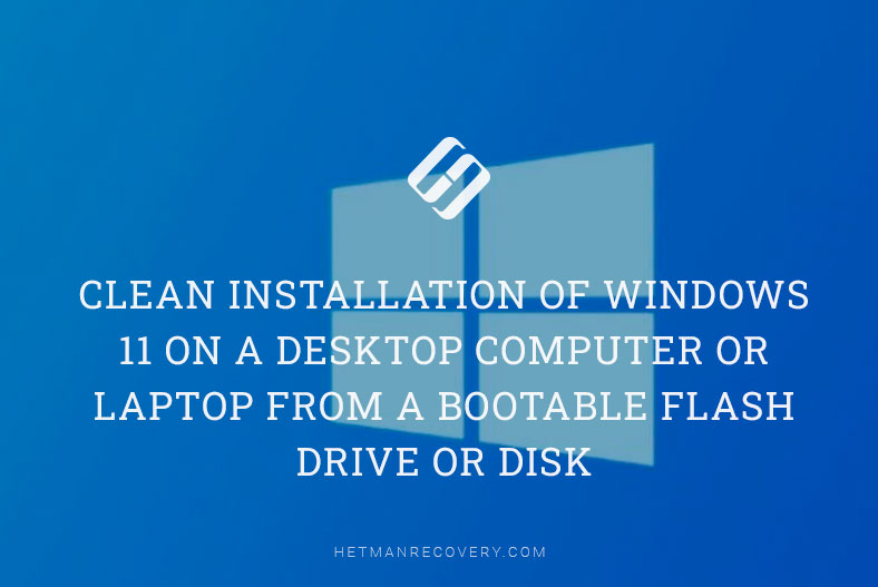 Clean Install Windows 11: Bootable Flash Drive or Disk!