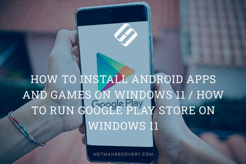 Simple Steps to Install Android Apps and Games on Windows 11!