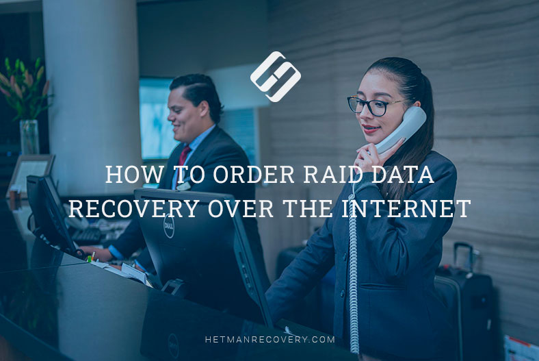 How to Order RAID Data Recovery Over the Internet
