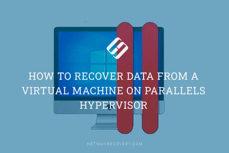 Guide: How to Retrieve Data from a Virtual Machine on Parallels Hypervisor?