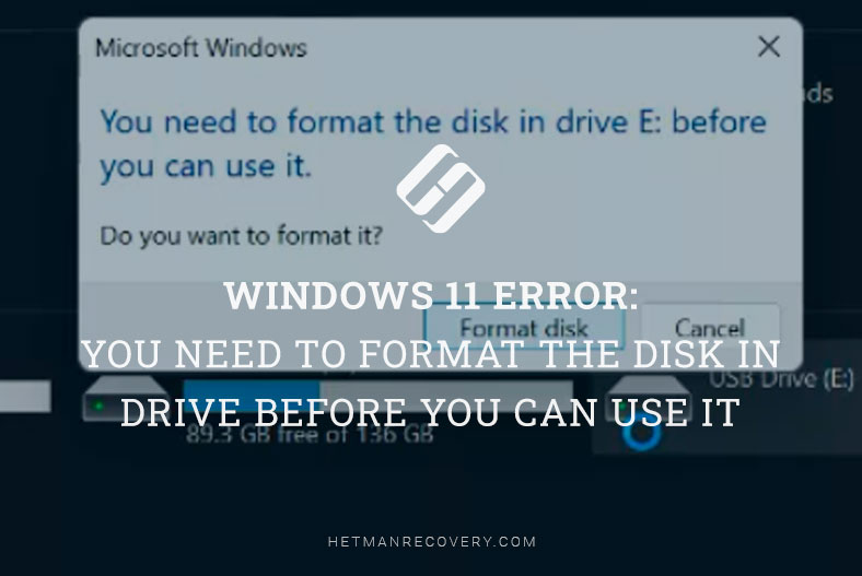 Fixing “You Need to Format the Disk in Drive” Error on Windows 11