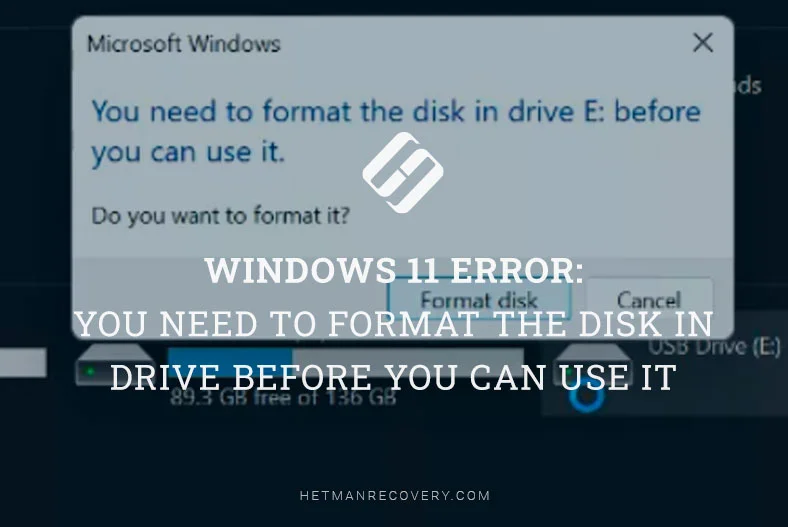 Windows 11 You Need to Format the Disk in Drive Use It