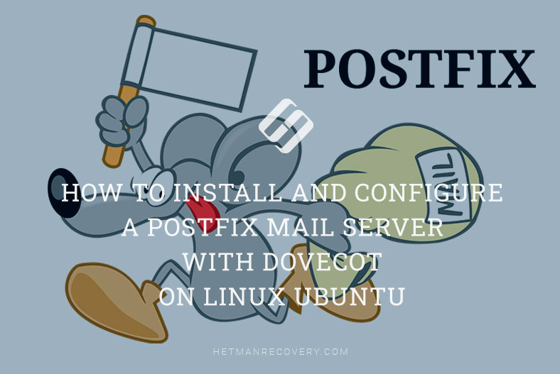 How to Install and Configure a Postfix Mail Server with Dovecot on Linux Ubuntu