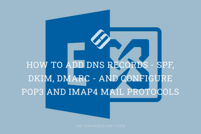 How To Add Dns Records Spf Dkim Dmarc And Configure Pop3 And Imap4 Mail Protocols 