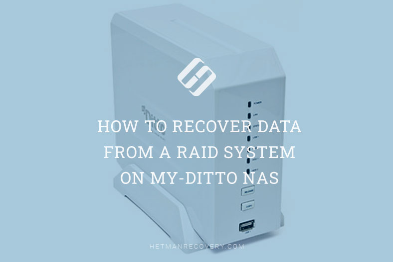 How to Recover Data from a RAID System on My-Ditto NAS