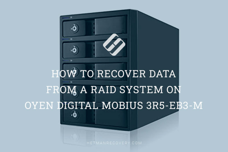 How to Recover Data from a RAID System on Oyen Digital Mobius 3R5-EB3-M
