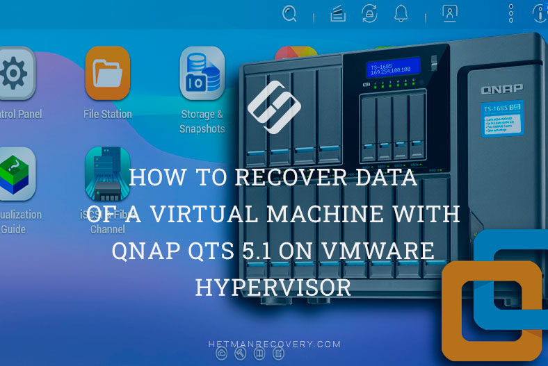 How to Recover Data of a Virtual Machine with Qnap QTS 5.1 on VMWare Hypervisor