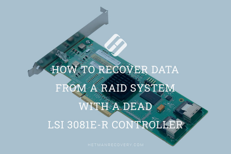 How to Rescue RAID Data with a Failed LSI 3081E-R Controller