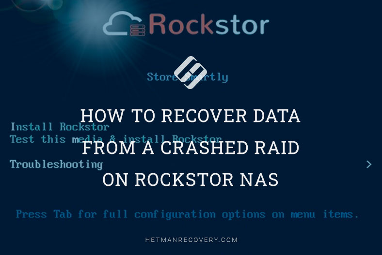 How to Recover Data from a Crashed RAID on Rockstor NAS