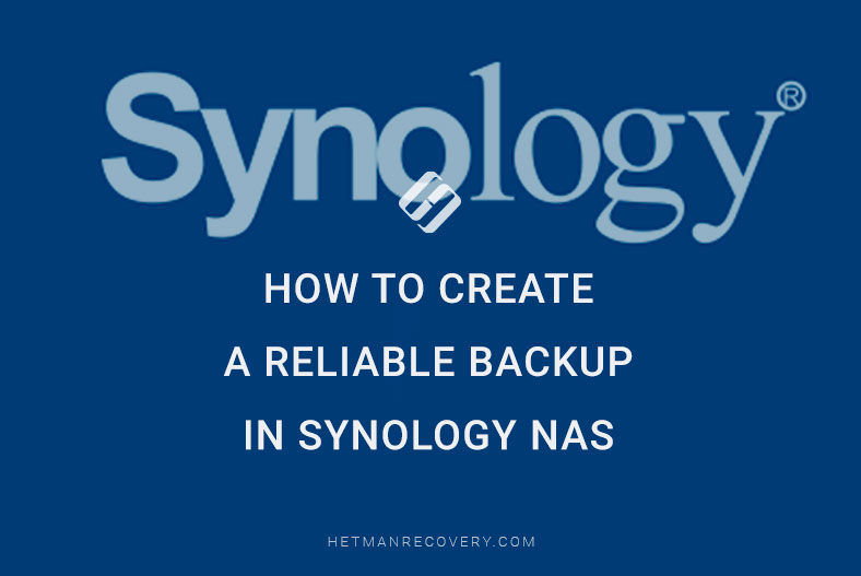 How to Create a Reliable Backup in Synology NAS