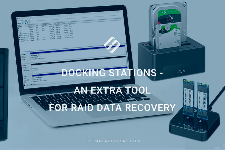 Docking Stations – An Extra Tool for RAID Data Recovery