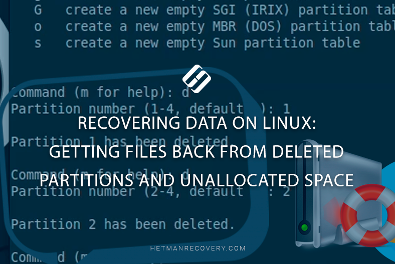 Recovering Data on Linux: Getting Files Back From Deleted Partitions and Unallocated Space Recovering Data on Linux: Getting Files Back From Deleted Partitions and Unallocated Space