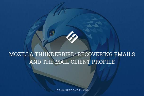 Mozilla Thunderbird: Recovering Emails and the Mail Client Profile