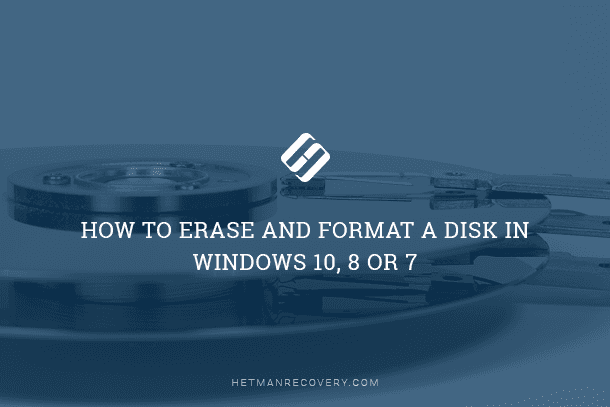 How to Erase and Format a Disk in Windows 10, 8 or 7