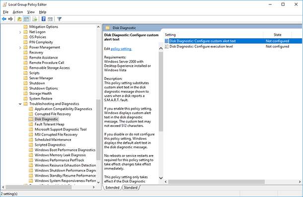 gpedit.msc - Disk Diagnostic / Disk Diagnostic. Configure custom alert text.