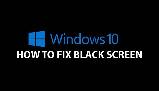 Why Black Screen Appears in Windows 10 and How to Solve It