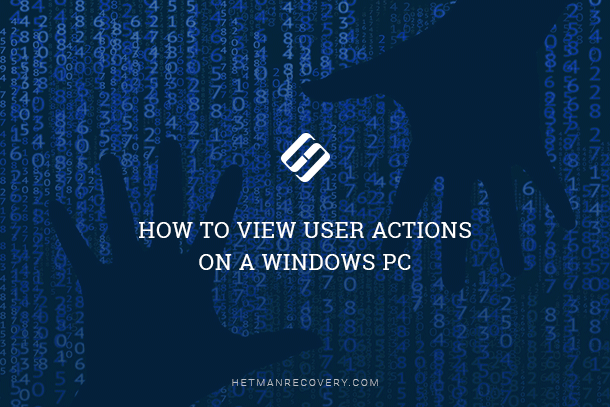 How to View User Actions on a Windows PC