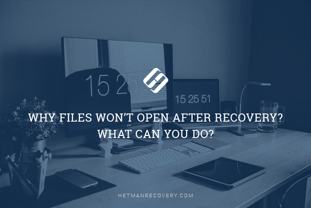 Troubleshooting Files That Won’t Open After Data Recovery