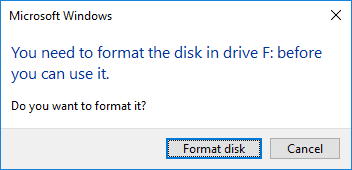 Error You need to format the disk in Drive ... before you can use it