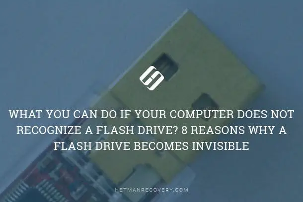 What You Can Do If Your Computer Does Not Recognize a Flash 8 Reasons Why a Flash Drive Becomes