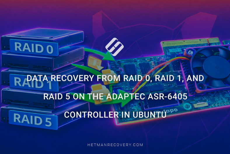 Data recovery from RAID 0, RAID 1, and RAID 5 on the Adaptec ASR-6405 controller in Ubuntu Data recovery from RAID 0, RAID 1, and RAID 5 on the Adaptec ASR-6405 controller in Ubuntu