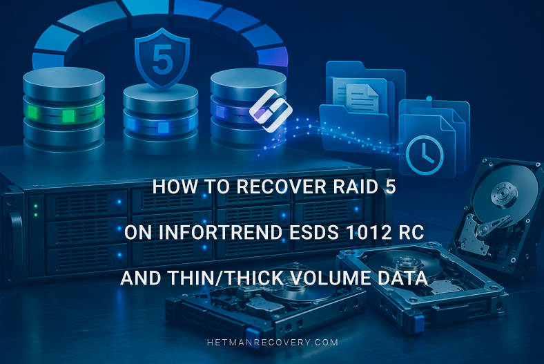 How to Recover RAID 5 on Infortrend ESDS 1012 RC and Thin/Thick Volume Data How to Recover RAID 5 on Infortrend ESDS 1012 RC and Thin/Thick Volume Data