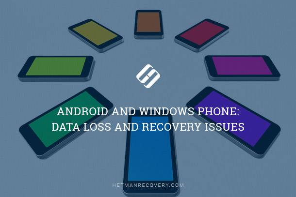 Guard Your Digital World: Managing Data Loss on Android and Windows Phone