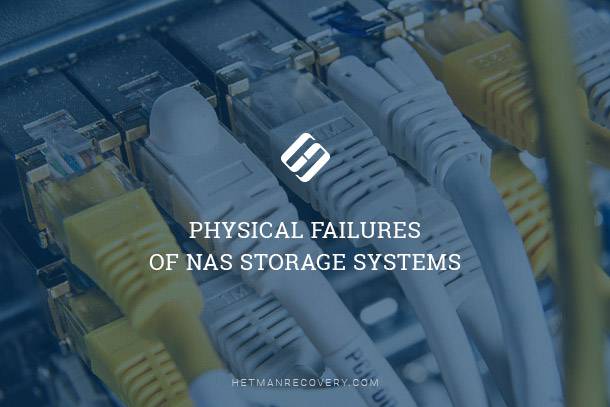 Physical Failures of NAS Storage Systems