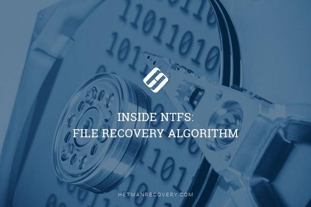 Inside NTFS: File Recovery Algorithm