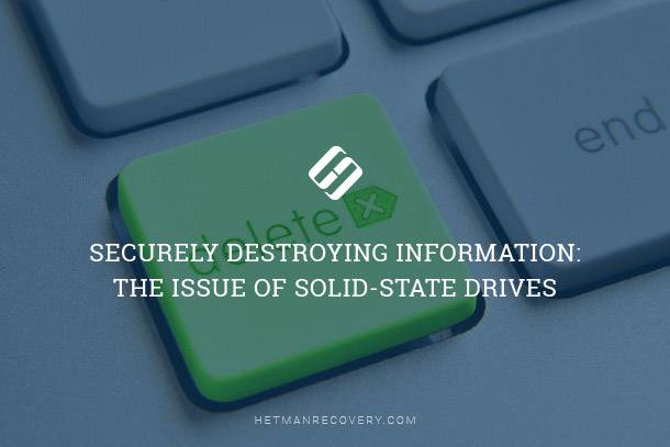 Securely Destroying Information: The Issue of Solid-State Drives