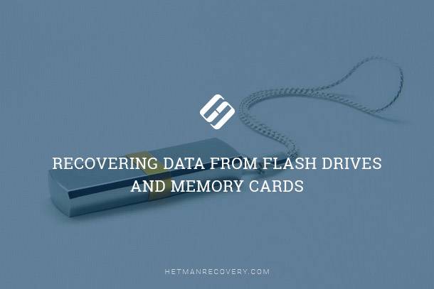 From Lost to Found: Data Recovery from Flash Drives and Memory Cards