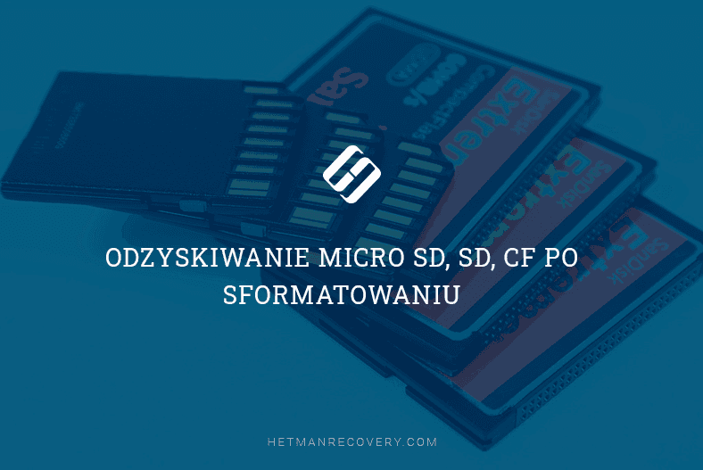 Odzyskiwanie MicroSD, SD, CF po sformatowaniu